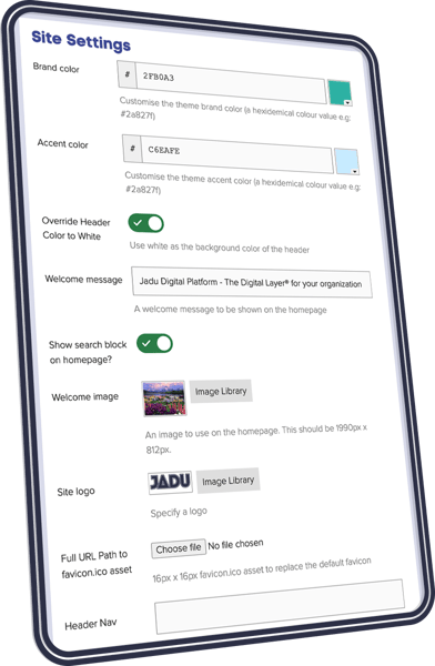 Jadu Central Control Centre showing Site settings and how to add the brand colour, accent colour, overide the header, welcome message, show search block on the homepage, welcome image, site logo, Full URL path and the header navigation.